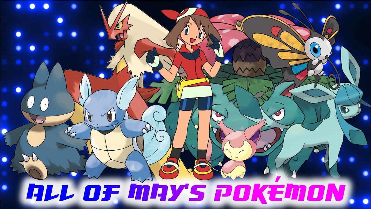 All of May's Pokémon