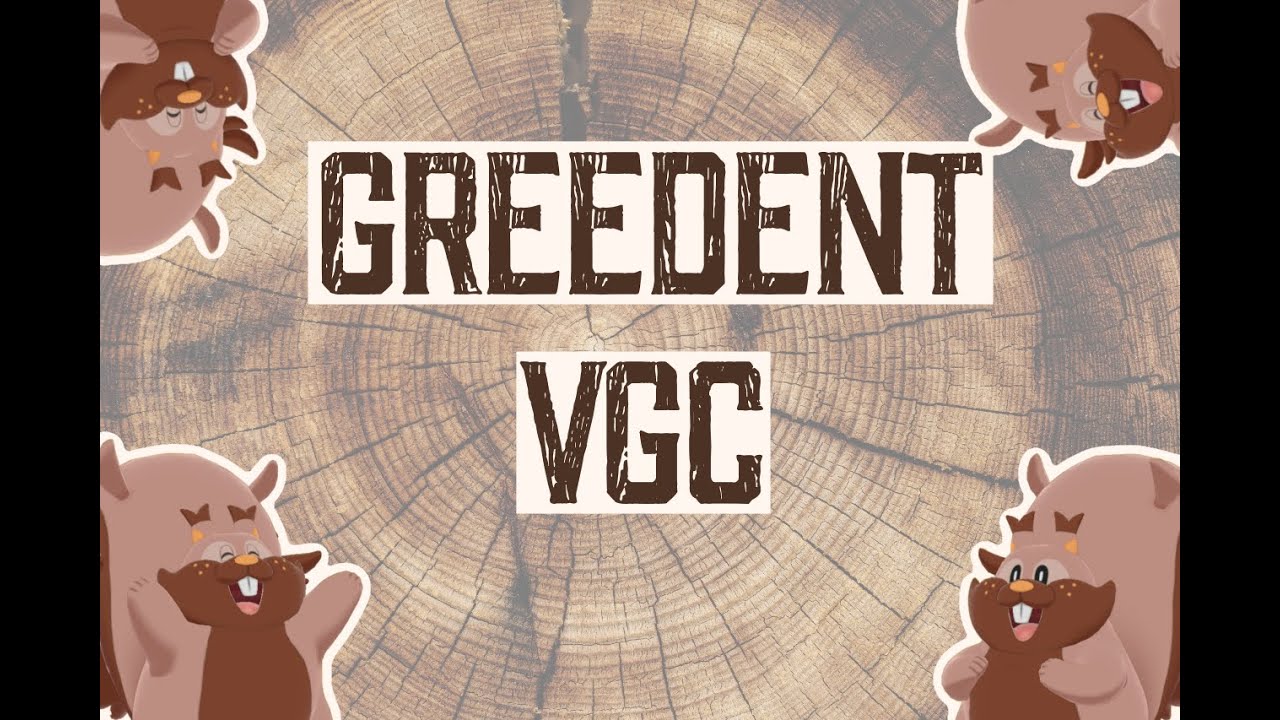 Greedent VGC