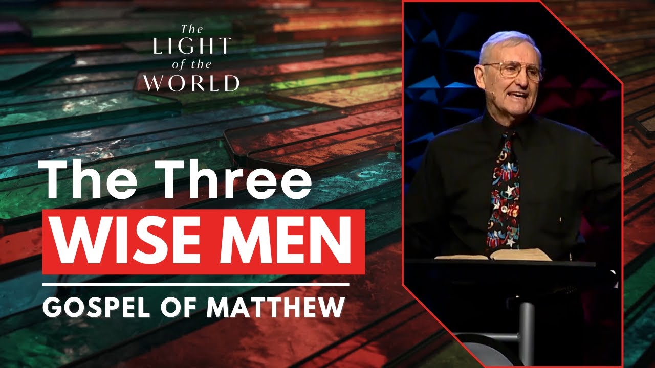 The Three Wise Men | Matthew 2 - Dr. Bob Utley