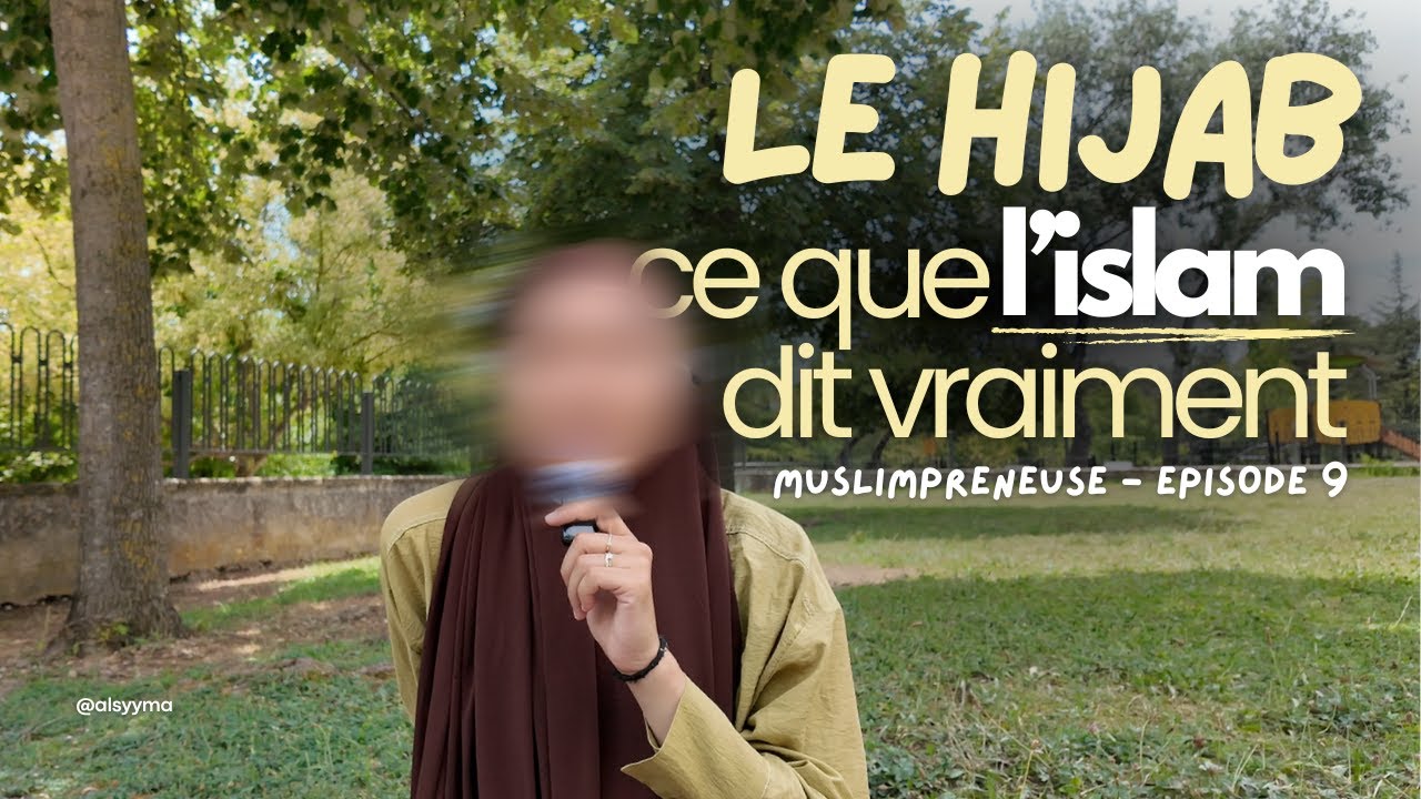 Le Hijab : Ce que l&rsquo;Islam dit vraiment sur le voile 🧕🏼