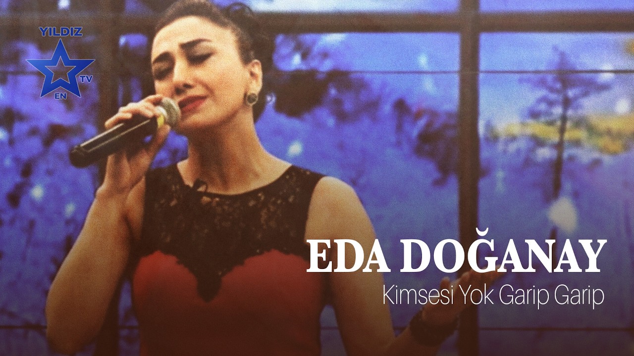Eda Doğanay  - Kimsesi Yok Garip Garip