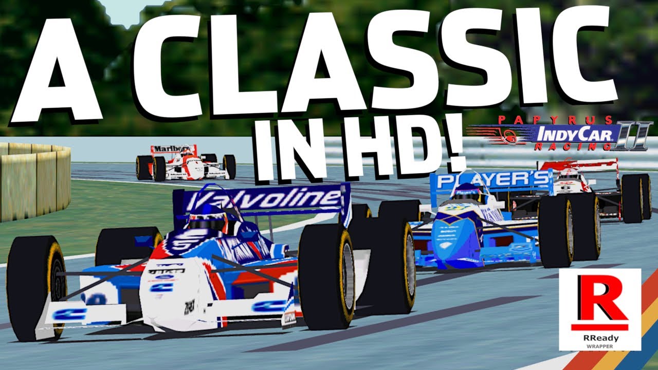 IndyCar Racing II is Finally in HD! - Rendition Wrapper RReady Overview and Tutorial