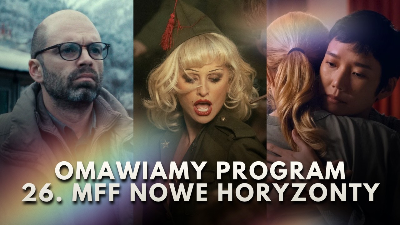 OMAWIAMY PROGRAM 26. MFF NOWE HORYZONTY!