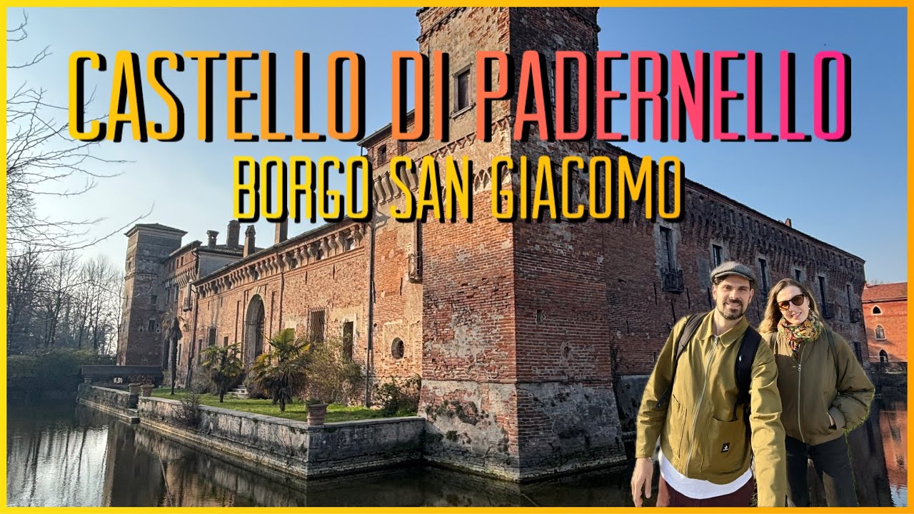 Castello di Padernello & Ponte Vigilio - Borgo San Giacomo, Brescia