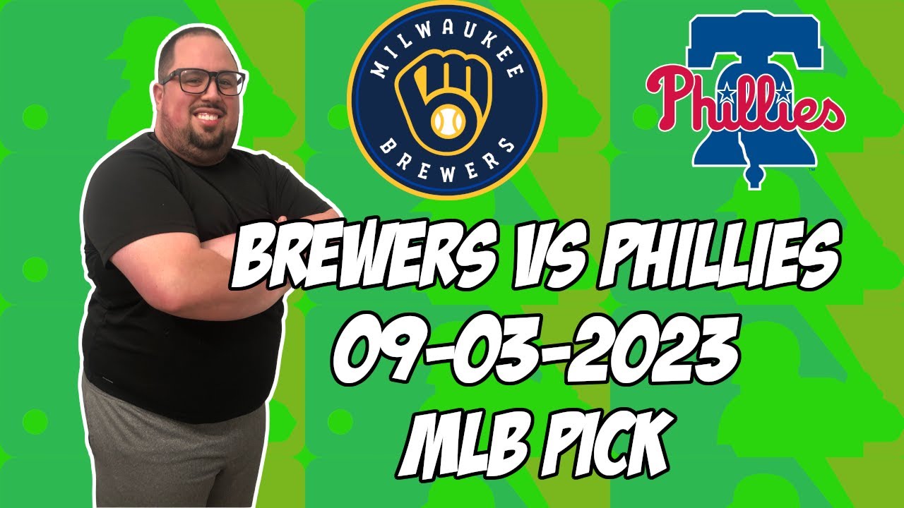 Milwaukee Brewers vs Philadelphia Phillies 9/3/23 MLB Free Pick Free MLB Betting Tips