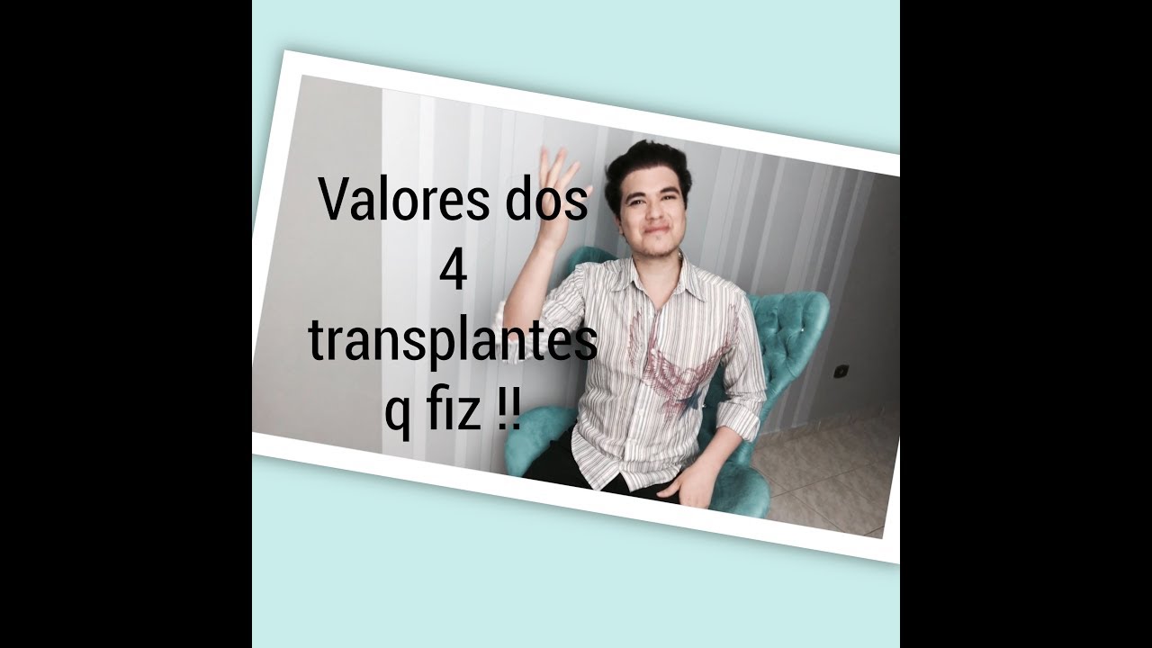 Quanto gastei com meus 4 transplantes  FUT/FUE - Brasil/Turquia .
