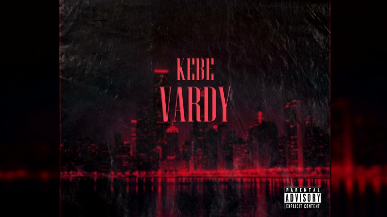 KEBE - VARDY (prod. MAX2K10 x Dennisbeatz)