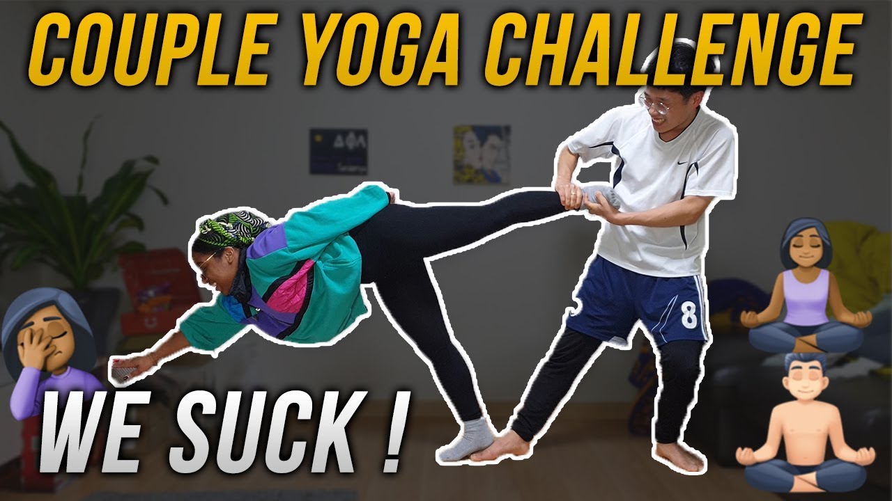 Couple Yoga Challenge | We suck at this