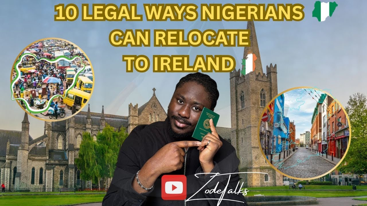 10 ЗАКОННЫХ СПОСОБОВ ДЛЯ НИГЕРИЙЦЕВ ПЕРЕЕХАТЬ В ИРЛАНДИЮ 🇳🇬🇮🇪