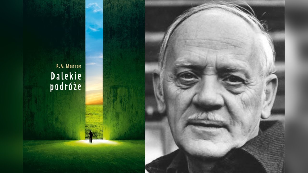 Robert Monroe - Dalekie podr&oacute;że (1/2)