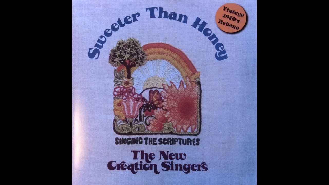 The New Creation Singers - Sweeter Than Honey - Hiding Place