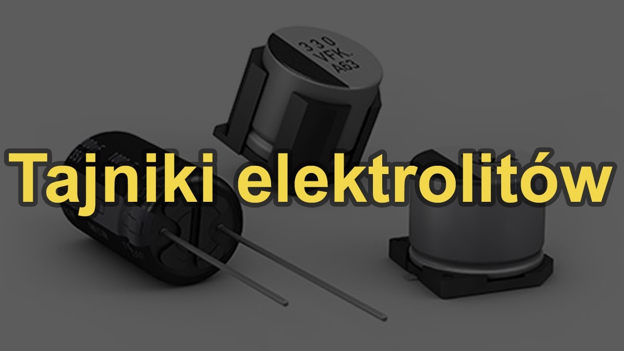 Tajniki elektrolitów [RS Elektronika] #214