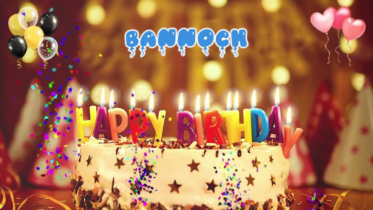 BANNOCH Happy Birthday Song &ndash; Happy Birthday to You