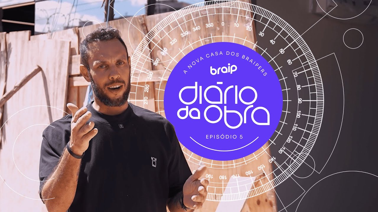 DIÁRIO DA OBRA - Episódio 05