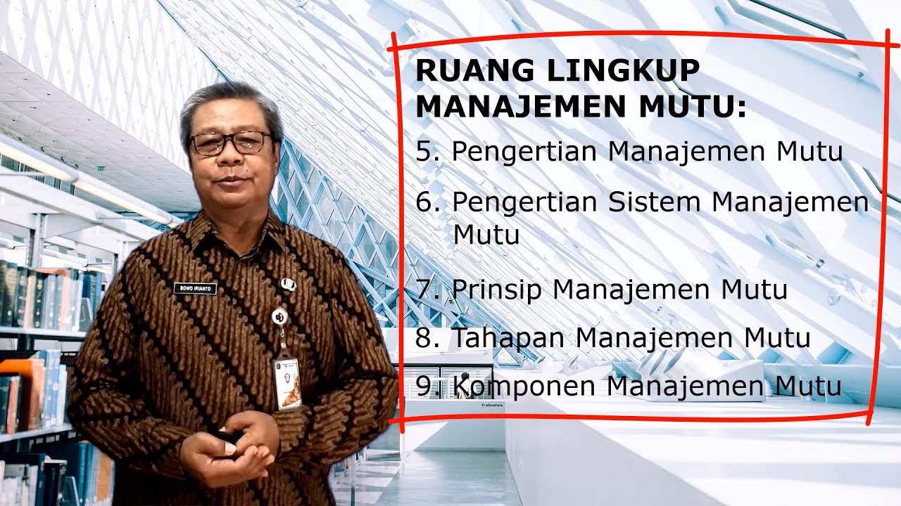 MANAJEMEN MUTU 02 - Pengertian, Sistem, Prinsip, Tahapan dan Komponen Manajemen Mutu - Bowo Irianto