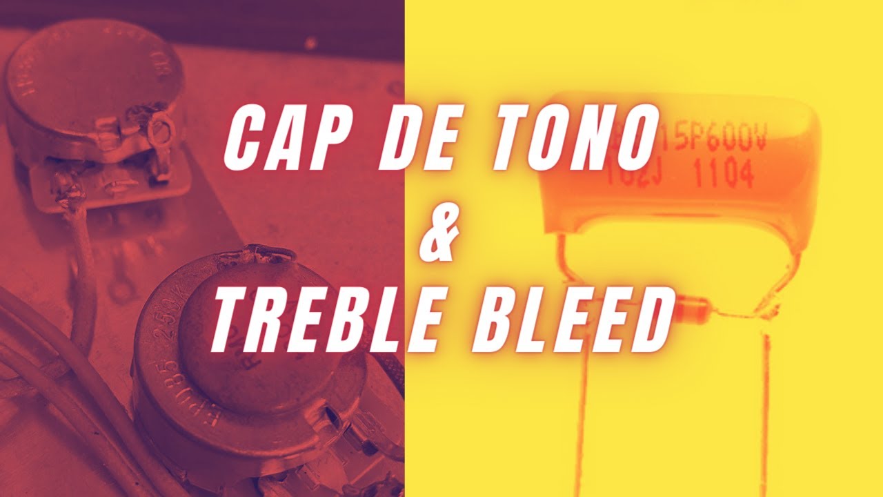 Cap de tono y treble bleed