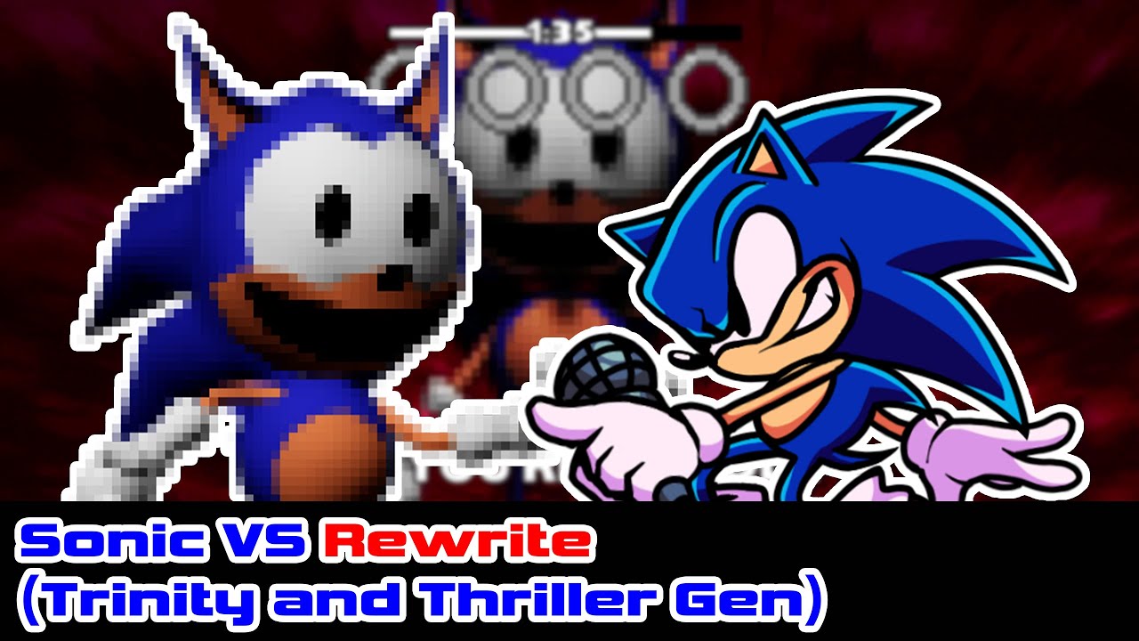 Sonic VS Rewrite (Trinity and Thriller Gen) - Friday Night Funkin