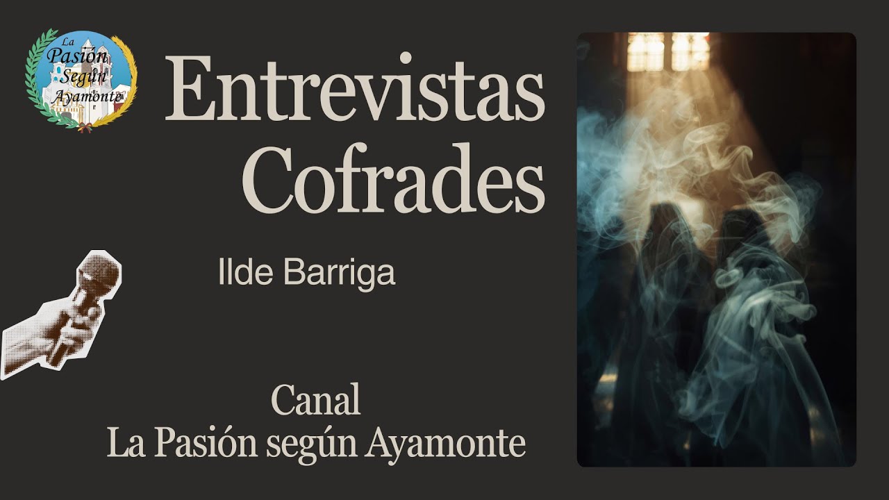 Entrevista a Ilde Barriga | Entrevistas cofrades La Pasión según Ayamonte 