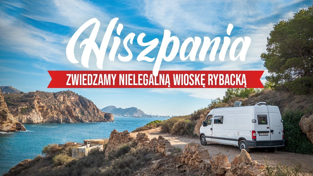 Hiszpania kamperem (odc. 3) - Zwiedzamy nielegalną wioskę rybacką
