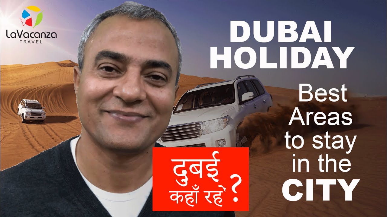 Dubai Holiday - Best Areas To Stay in The City