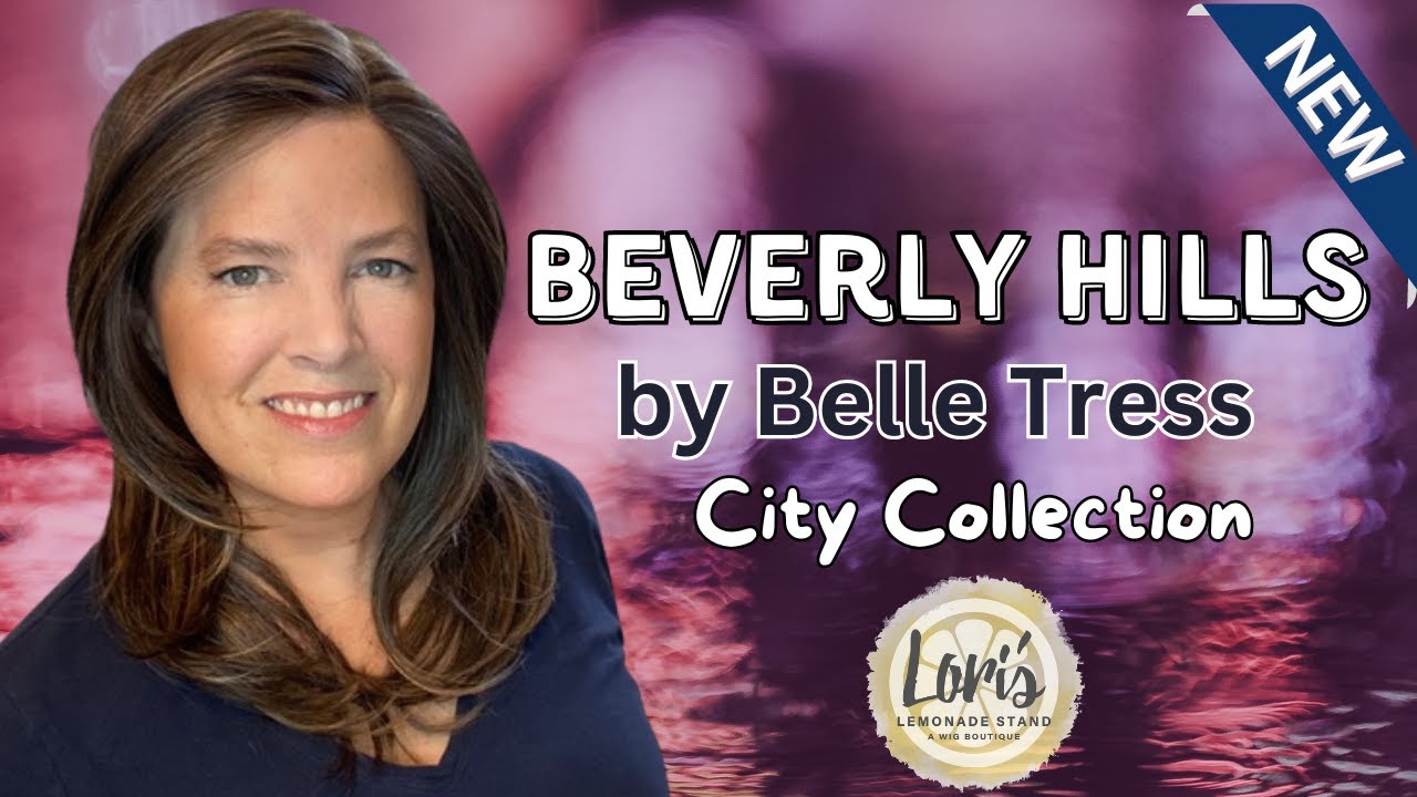 BEVERLY HILLS by Belle Tress in Dark Brown+HL, CITY COLLECTION, Wig Review, Color Details- New Style