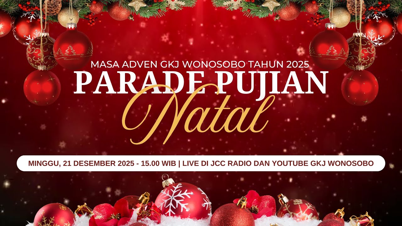 Parade Pujian Natal GKJ Wonosobo Tahun 2025 - Minggu, 21 Desember 2025 Pukul 15.00 WIB