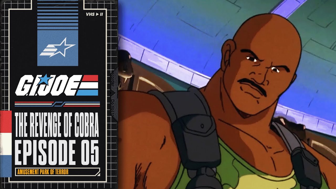 Amusement Park of Terror | G.I. JOE: The Revenge of Cobra | E005 | Hasbro Pulse
