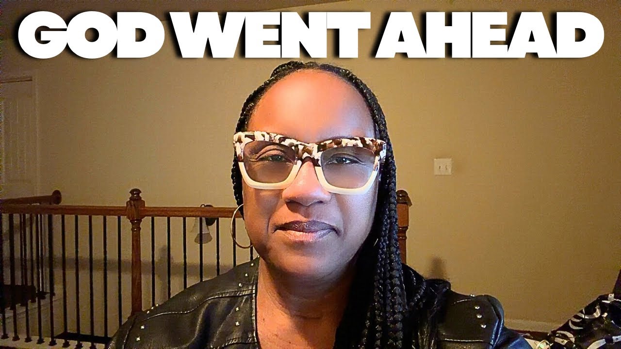 If You’re Seeing This… Before You Start Today Know God Already Went Ahead of You!
