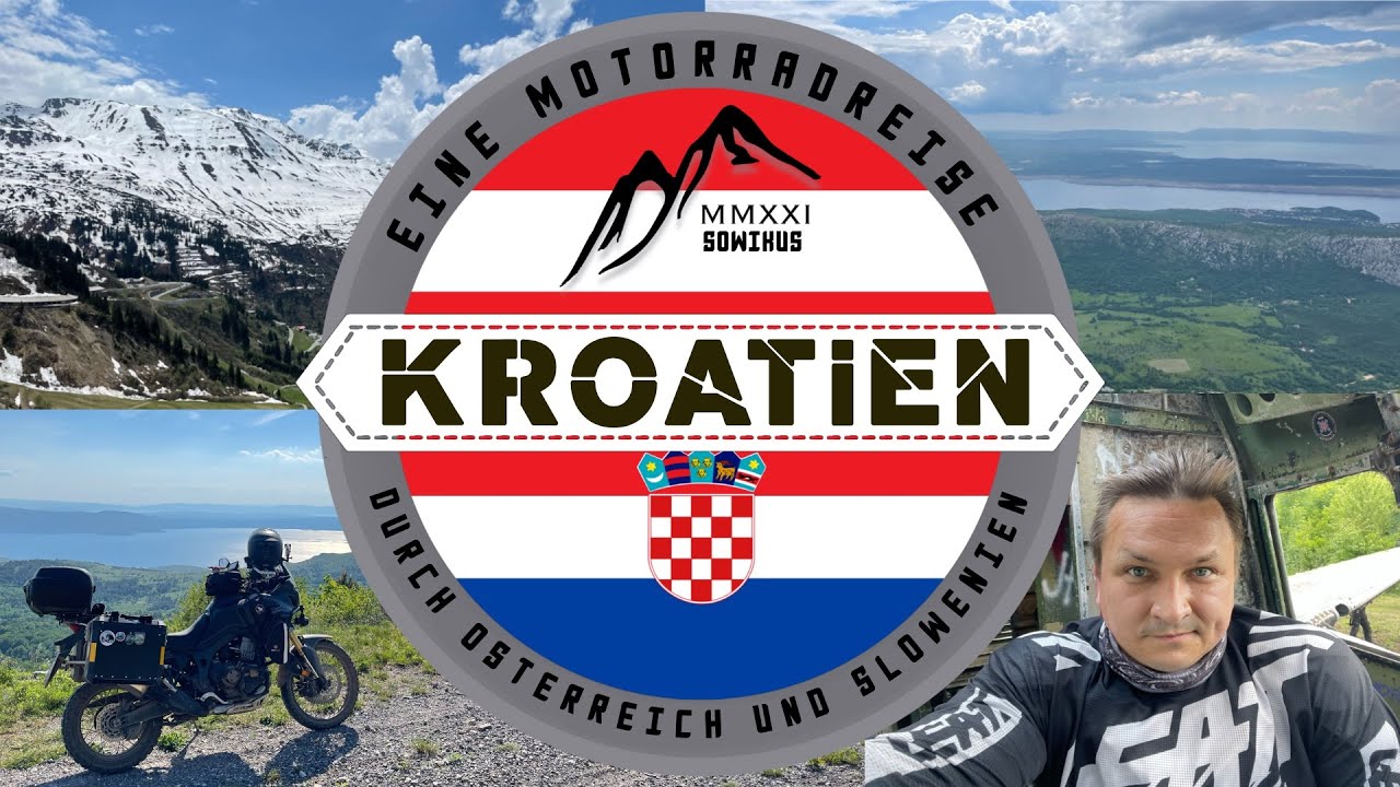 KROATIEN. Eine Motorradreise durch Österreich und Slowenien nach Kroatien