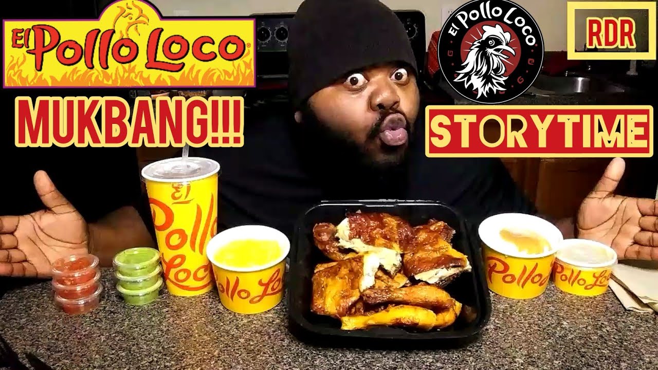 EL POLLO LOCO MUKBANG(STORYTIME)