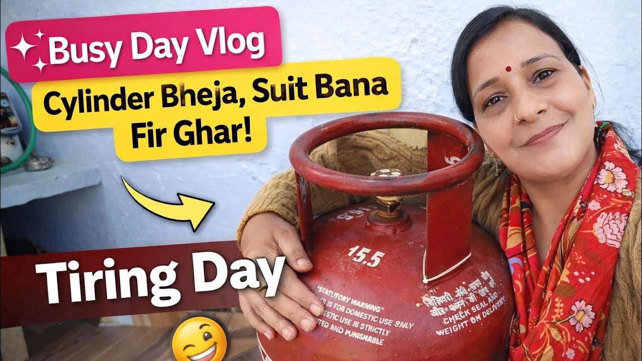 Aaj ka busy din 😅 | Cylinder lene gyi, machine bhi theek karai  | Daily mini vlog