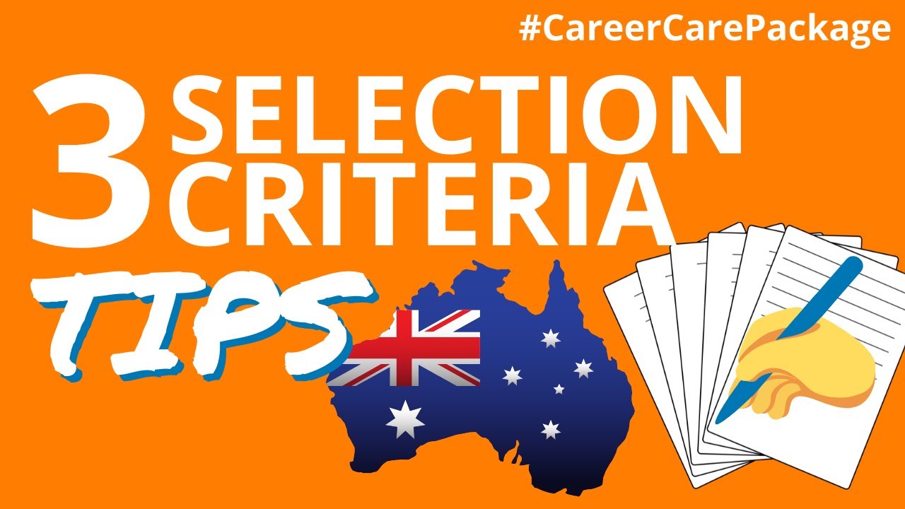 Selection Criteria for Australian Government Jobs |  3 Tips |  How to write selection criteria