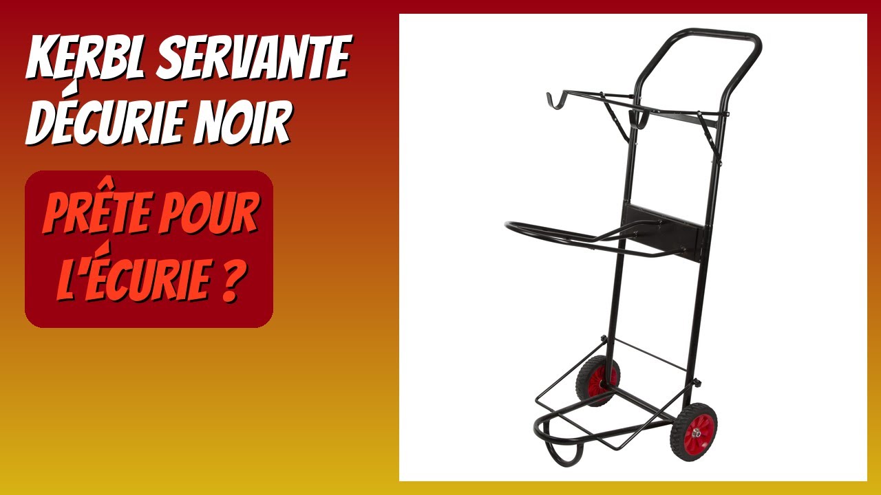 AVIS (2026) : Kerbl Servante dÉcurie Noir. DÉTAILS