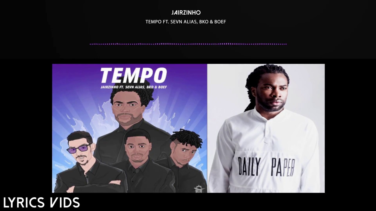 Jairzinho - Tempo ft. Sevn Alias, BKO & Boef [Lyrics]