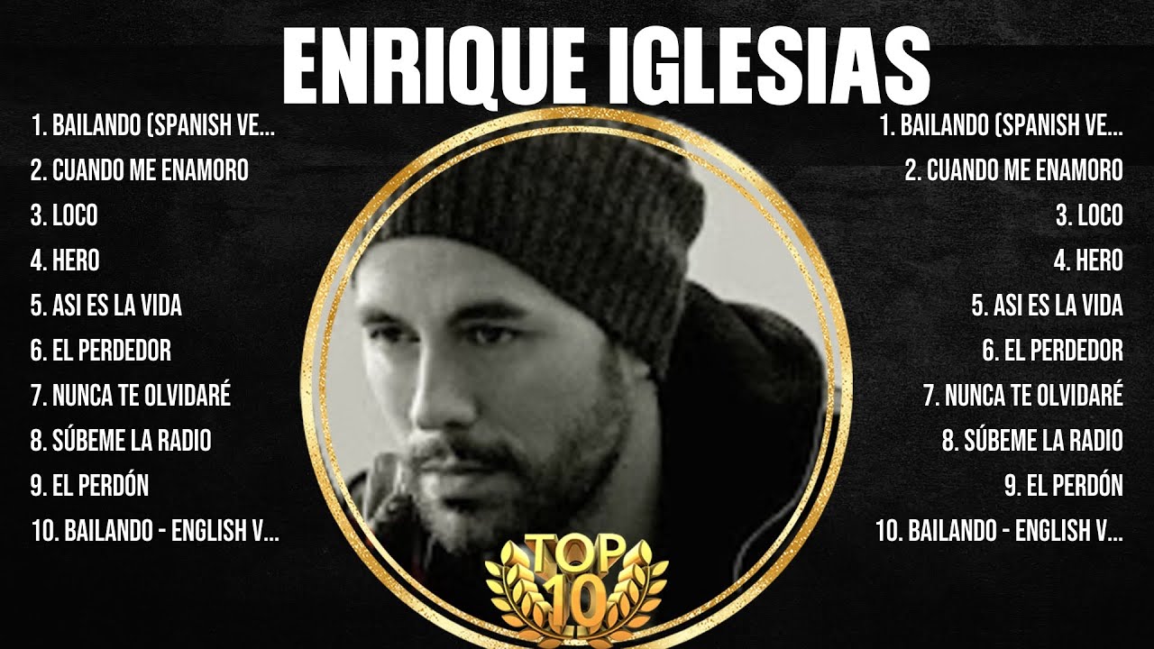 Enrique Iglesias ~ Greatest Hits Oldies Classic ~ Best Oldies Songs Of All Time