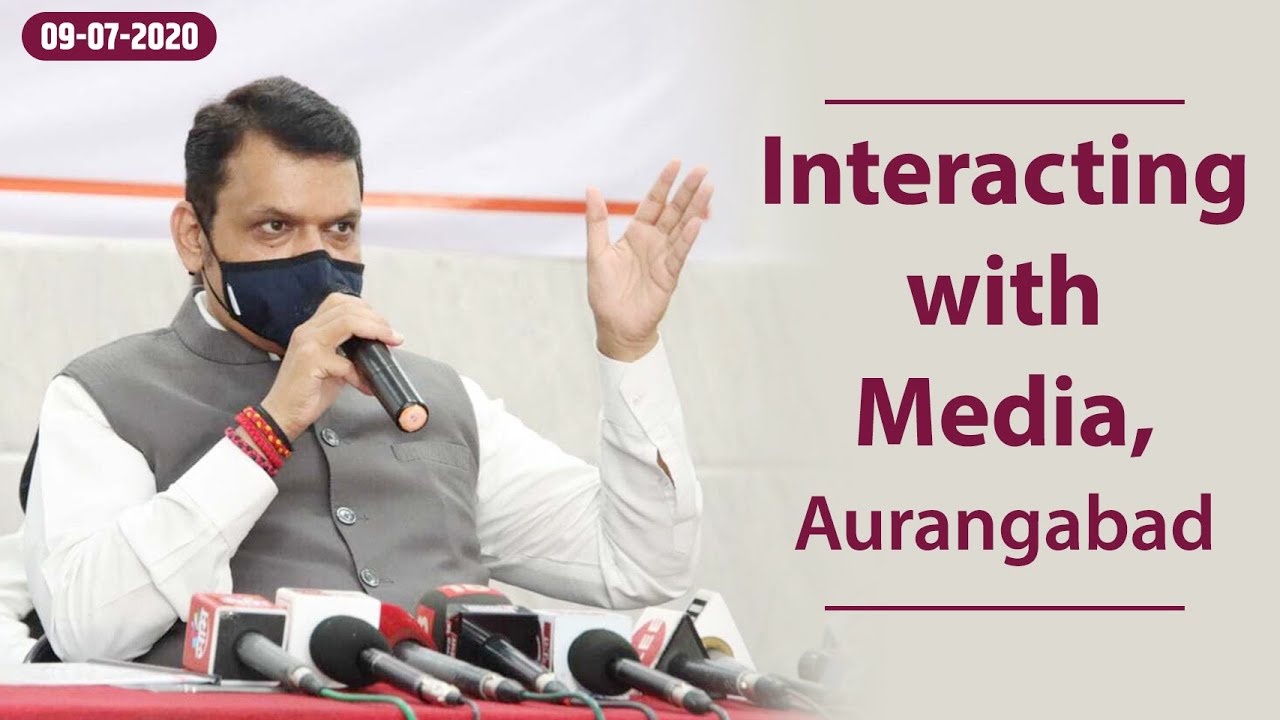 LoP Shri Devendra Fadnavis interacting with Media, Aurangabad on 9th July 2020