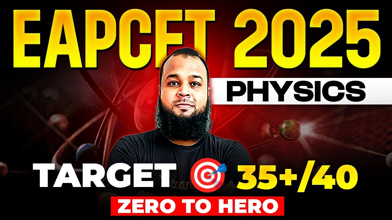 🎯 EAPCET 2025 Physics Target 35+/40 | Zero to Hero with Sameer Sir!