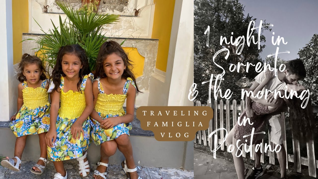 1 night in Sorrento with kids! + Positano