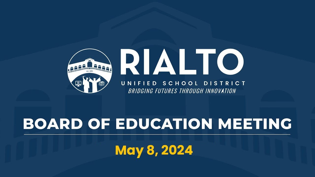 Spanish- Special Rialto USD Board of Education Meeting -  May 14, 2024