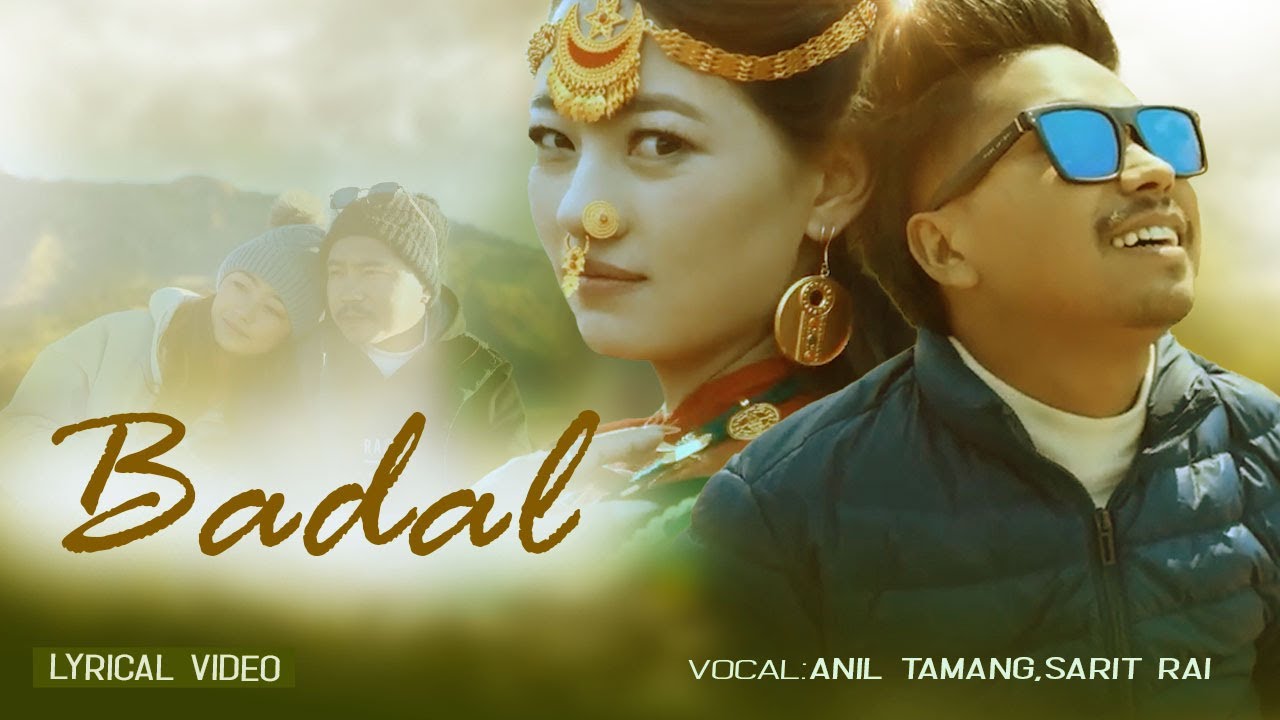 BADAL- बादल - LYRICAL VIDEO ll Anil ghalan & Sarit Rai FT.Riya Lama ll NEPALI POP SONG