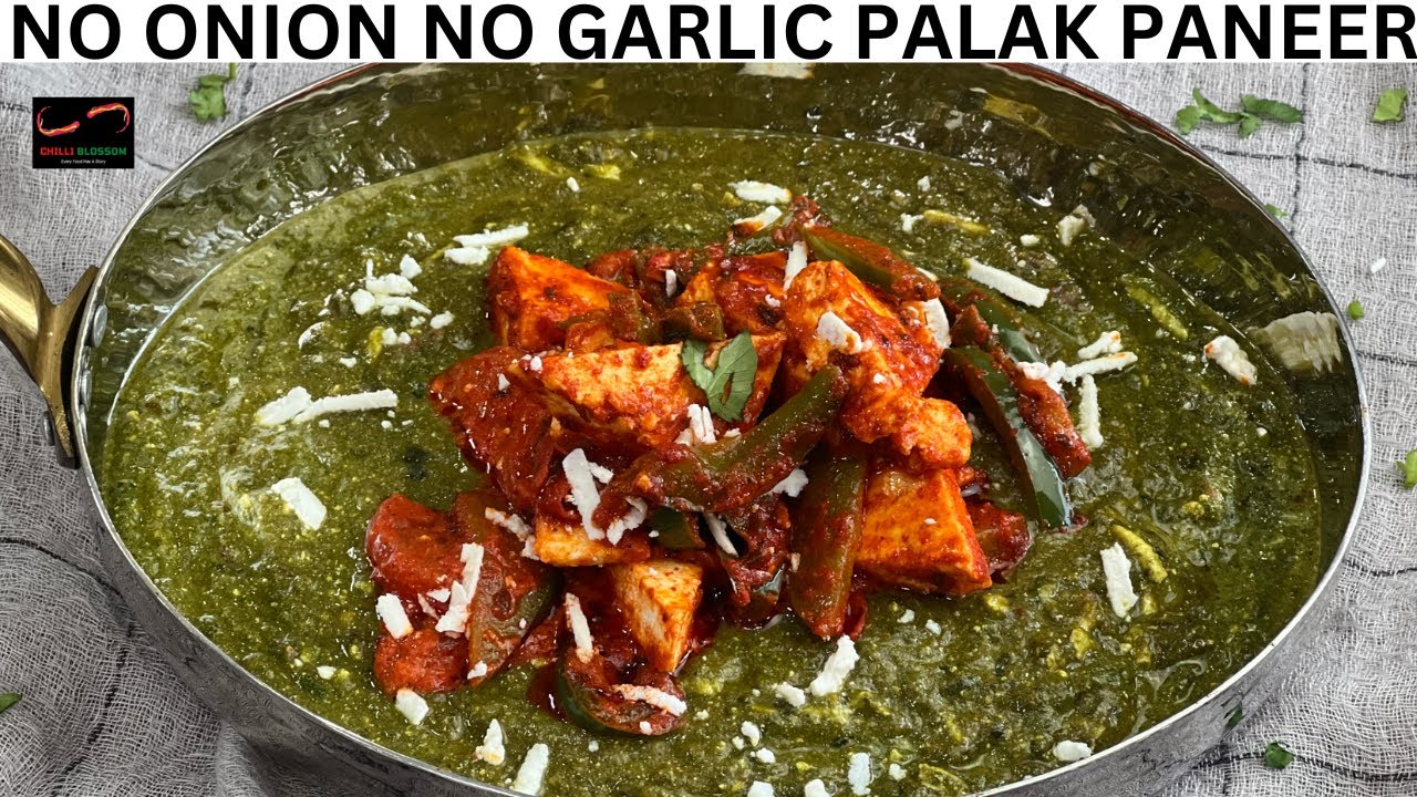 DHABA STYLE NO ONION NO GARLIC PALAK PANEER  By Chilli Blossom