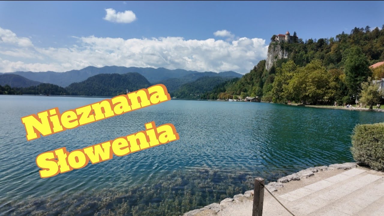 Najpiękniejsze miejsca Słowenii– Bled, Planica, jaskinia Postojna i nadmorski Piran”
