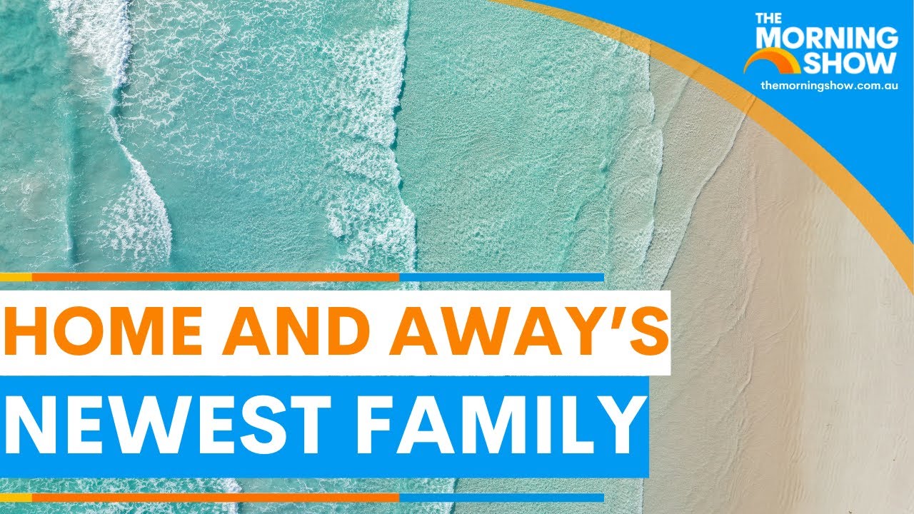Meet 'The Fowlers' - Meet 'Home and Away's Newest Family | The Morning Show