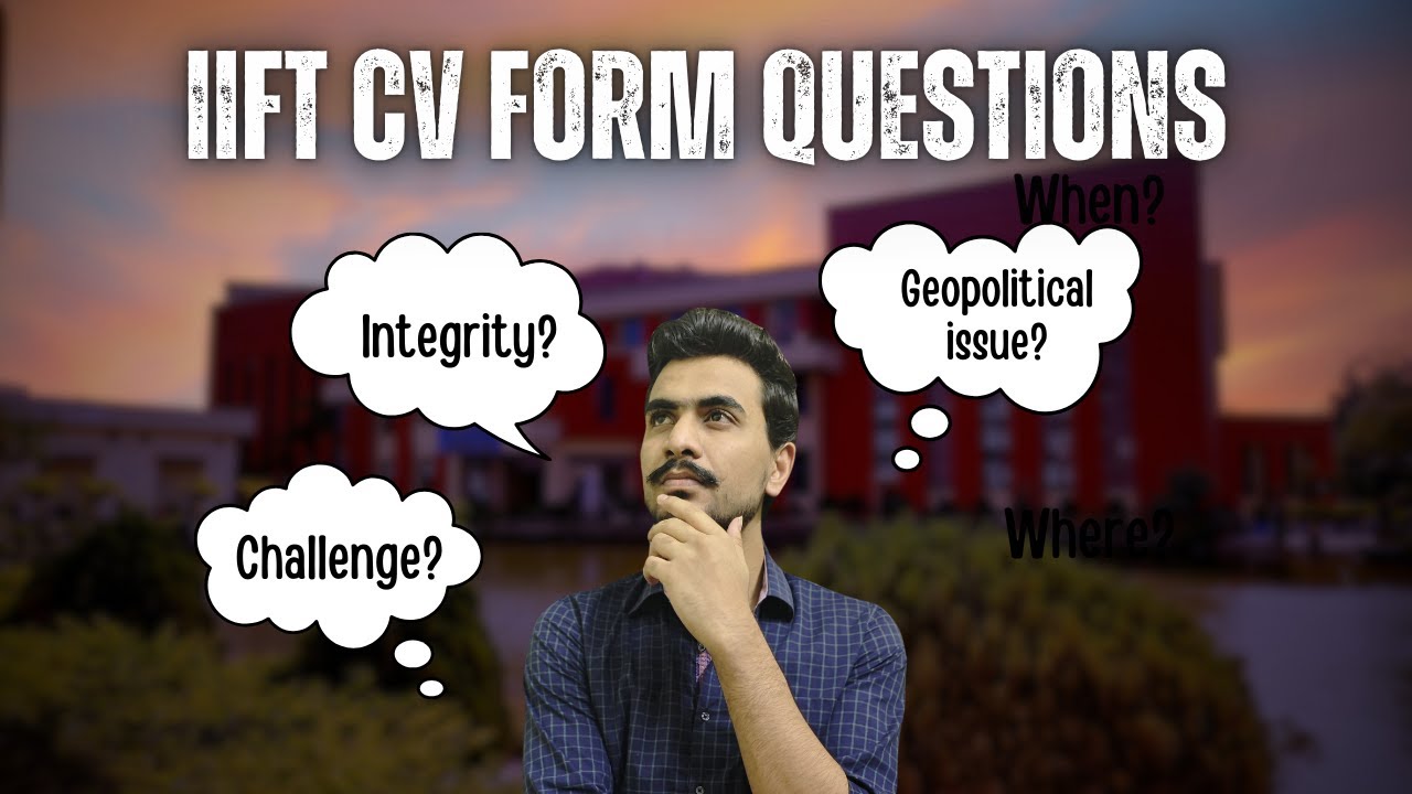 CV Form Questions || What to fill ? || IIFT