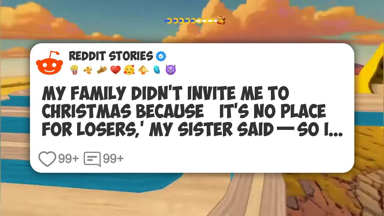 My Family Didn’t Invite Me to Christmas Because ‘It’s No Place for Losers,’ My Sister #reddit 
