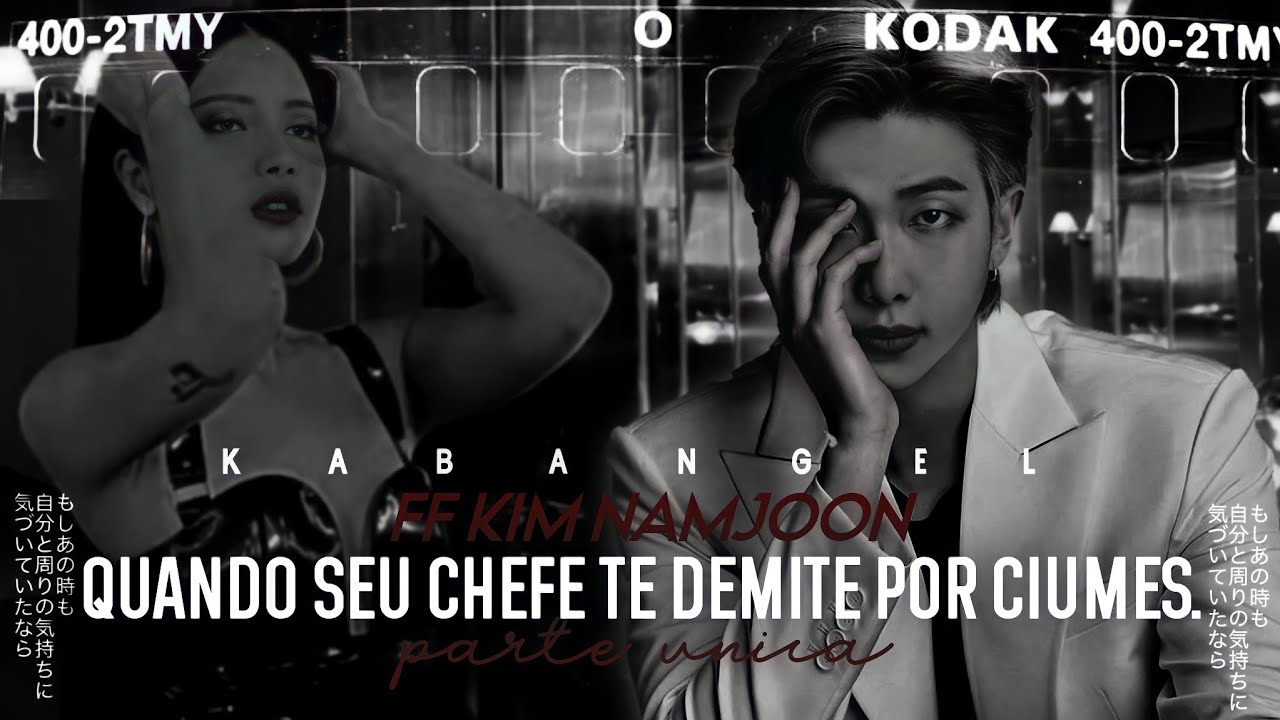🔥𖥻࣭𓄹࣪٬٬ FF KNJ - ❝Quando seu chefe te demite por ciúmes❞╏parte única•