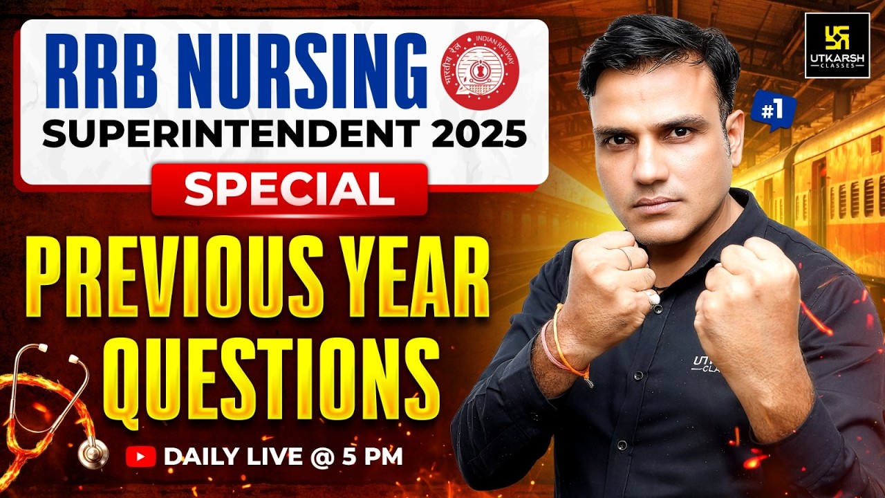 RRB Nursing Superintendent 2025 | RRB Nursing Previous Year Questions | Dr. Shailendra Sir