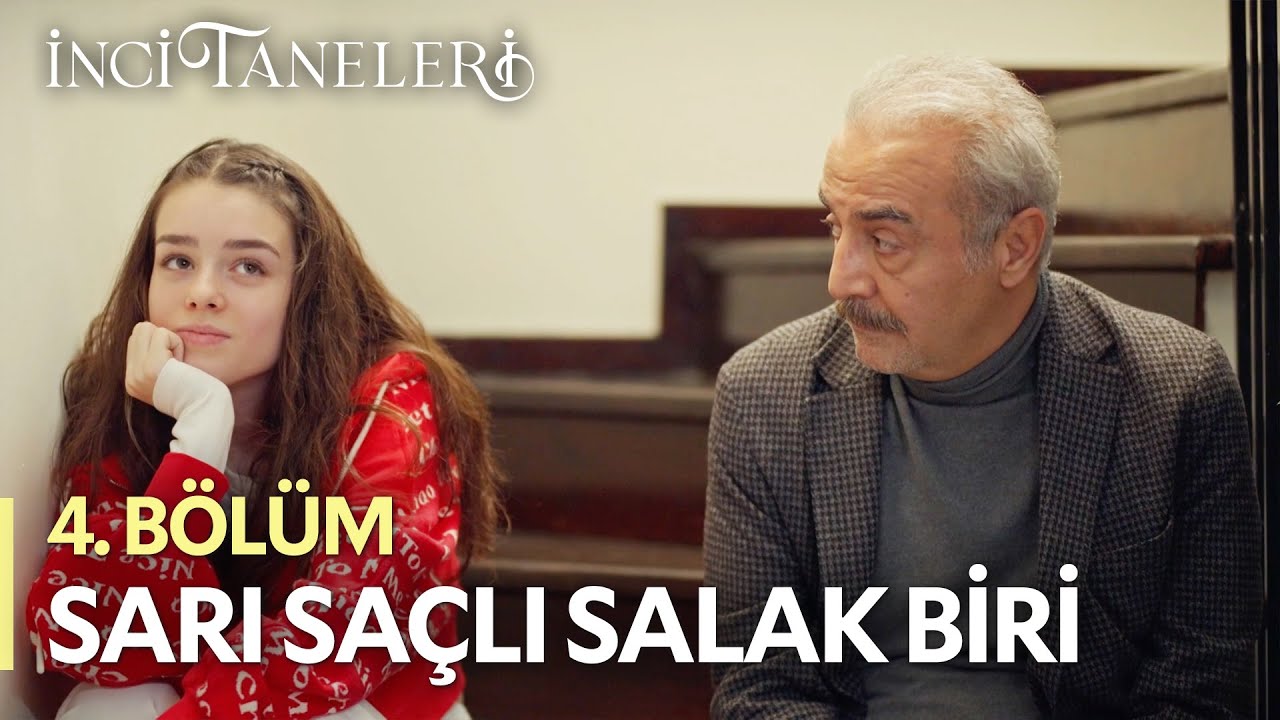 Sarı Saçlı Salak Biri - İnci Taneleri (4. Bölüm)