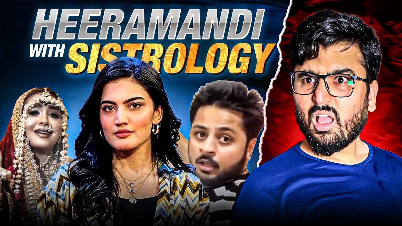 Sistrology Bado Badi With TikTok Heeramandi Must Be Stopped !!!
