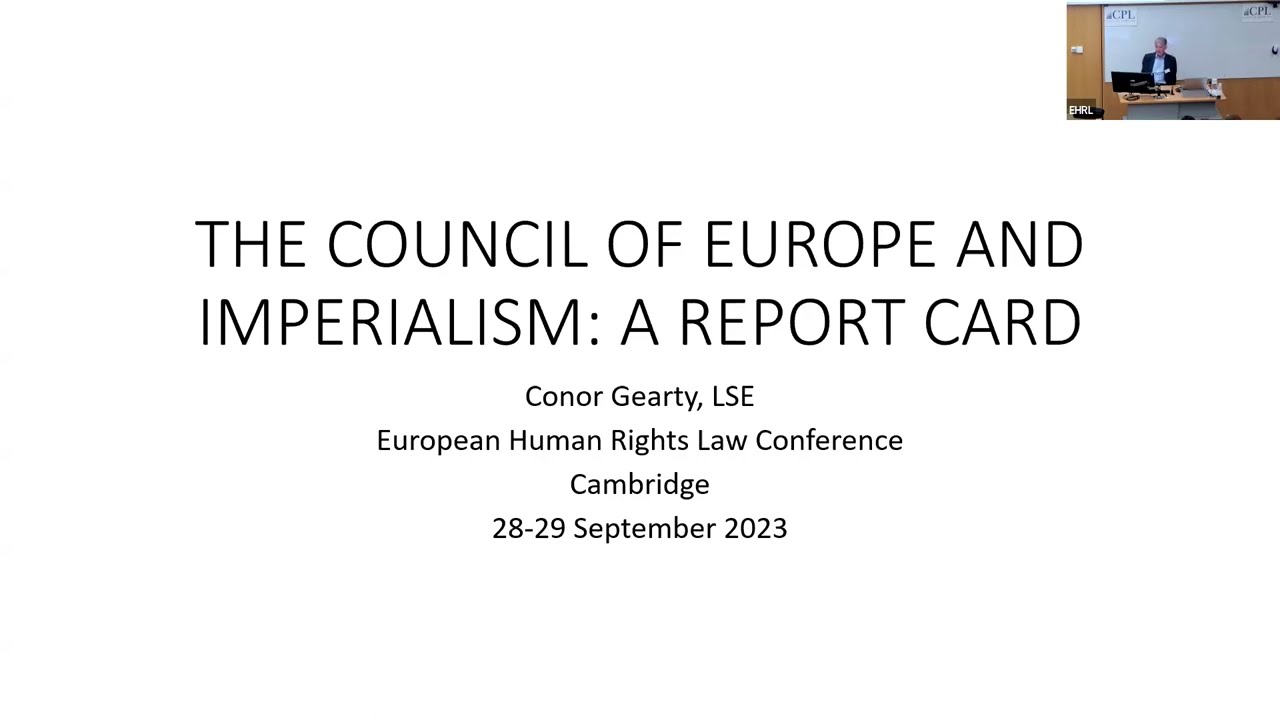 Keynote II: Conor Gearty KC - The Council of Europe and Imperialism: A Report Card?